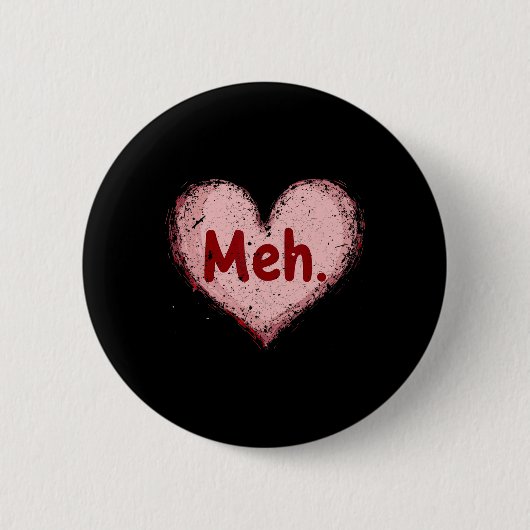 Meh Valentinstag Anti Valentinstag Single-Bewussts Button (Vorderseite)