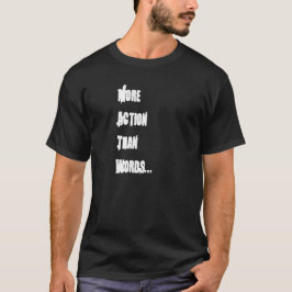 "Mehr Aktion als fasst" T - Shirt ab