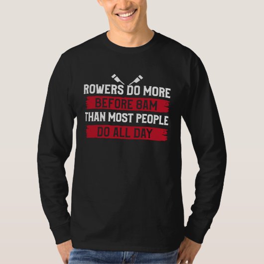 Mehr als 08.00 Uhr Rowing Quotes T Shirt Geschenk (Vorderseite)