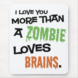 Mehr als ein Zombie-Liebe-Gehirne Mousepad