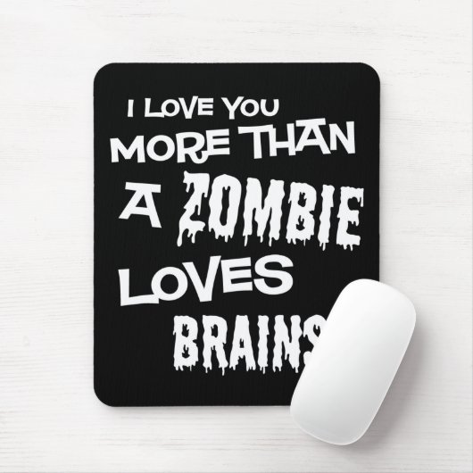 Mehr als ein Zombie-Liebe-Gehirne Mousepad (Mit Mouse)