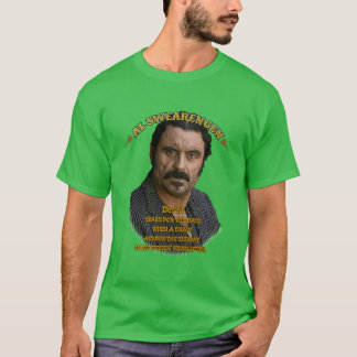 Mehr als großartig Al Swearengen sehnsüchtiges Zit T-Shirt