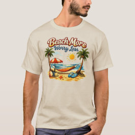 MEHR AM STRAND, WENIGER SORGEN T-Shirt