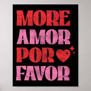 Mehr Amor Por Favor Romantischer Valentinstag Span Poster