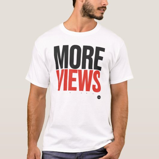 MEHR ANSICHTEN T-Shirt (Vorderseite)