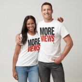 MEHR ANSICHTEN T-Shirt (Unisex)