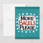 Mehr Bagels bitte Postkarte (Vorne/Hinten)
