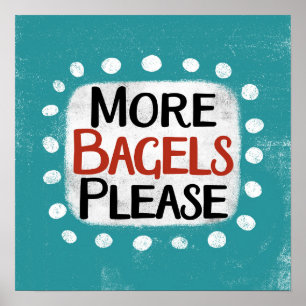 Mehr Bagles bitte Poster Wall Art