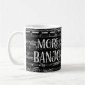 Mehr Banjo Chalkboard - Schwarz-weiße Musik Kaffeetasse (Links)