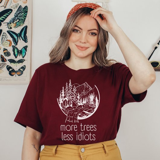 Mehr Bäume weniger Idioten, Natur draußen T-Shirt