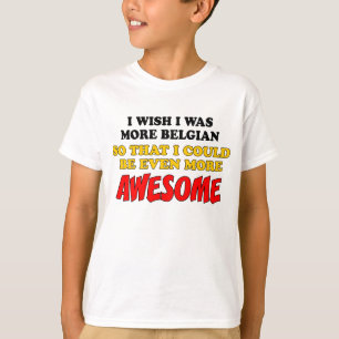 Mehr Belgien Phantastisch T-Shirt