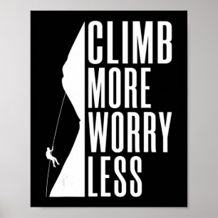 Mehr Besorgnis erregend weniger Tree Rock Climber Poster
