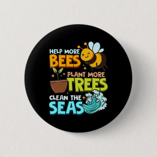 Mehr Bienen Pflanze mehr Bäume saubere Meere Erde  Button