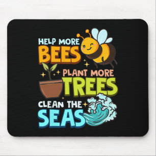 Mehr Bienen Pflanze mehr Bäume saubere Meere Erde Mousepad