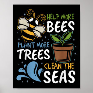 Mehr Bienen Pflanze mehr Bäume saubere Meere Erde Poster