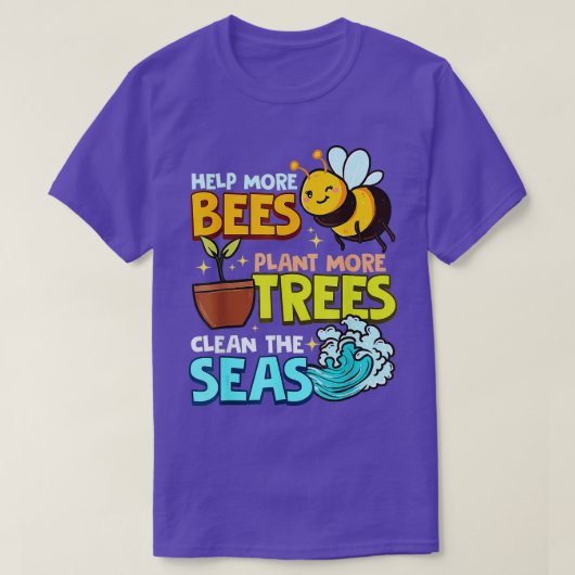 Mehr Bienen Pflanze mehr Bäume saubere Meere Erde T-Shirt (Design vorne)