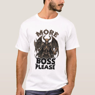 Mehr Boss Bitte Halloween-Dämon-Skelett-Axt-Stunde T-Shirt