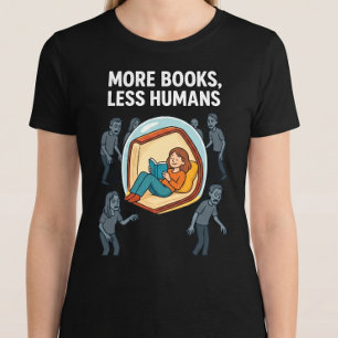 Mehr Bücher, weniger Menschen. Lesen T-Shirt