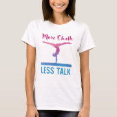 Mehr Chalk Weniger Talk Niedlich Gymnastik T-Shirt (Vorderseite)