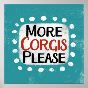 Mehr Corgis bitte Poster Wall Art