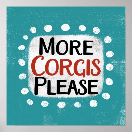 Mehr Corgis bitte Poster Wall Art (Vorne)