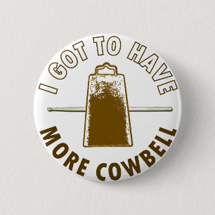 MEHR COWBELL BUTTON