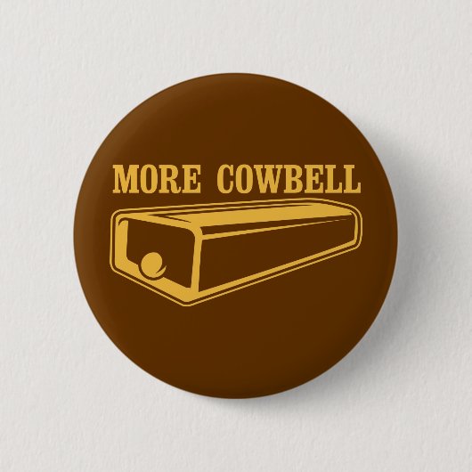 Mehr Cowbell Button (Vorderseite)