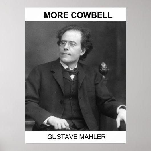 Mehr Cowbell - Gustav Mahler Poster (Vorne)