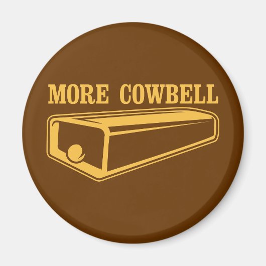 Mehr Cowbell Magnet (Vorne)