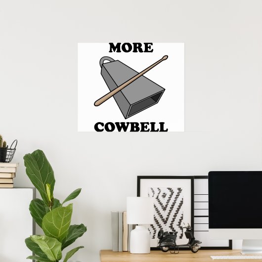Mehr Cowbell Poster (Heimbüro)