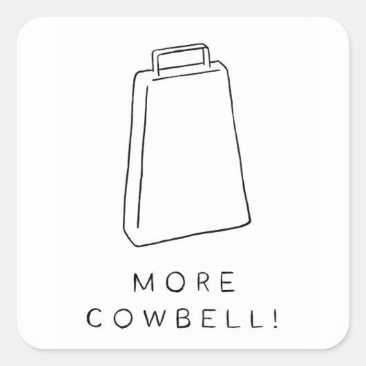 Mehr Cowbell Quadratischer Aufkleber (Vorderseite)