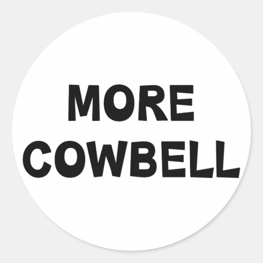 Mehr Cowbell Runder Aufkleber (Vorderseite)