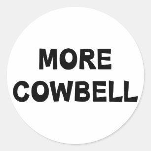 Mehr Cowbell Runder Aufkleber