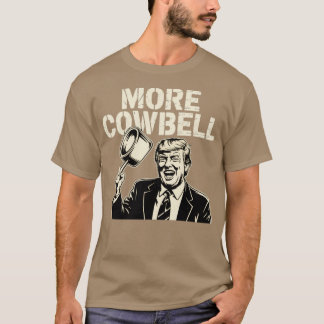 Mehr Cowbell T-Shirt