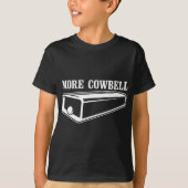 Mehr Cowbell T-Shirt (Vorderseite)