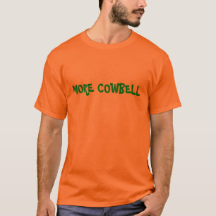 MEHR COWBELL T-Shirt