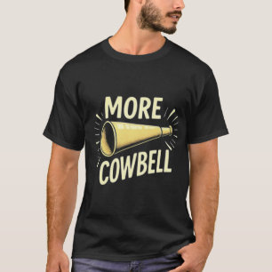 Mehr Cowbell - Vintage SNL Sketch T-Shirt