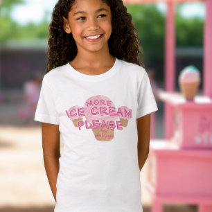 Mehr Eiscreme, bitte Name Dessert T - Shirt