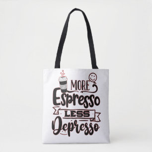 Mehr Espresso weniger Depresso - Espresso-Liebe Tasche