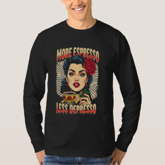 Mehr Espresso weniger Depresso Funny Latina Kaffee T-Shirt