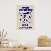 Mehr Espresso weniger Depresso Kaffee Blue Poster (Küche)