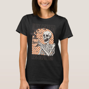 Mehr Espresso weniger Depresso Kaffee Drink Skelet T-Shirt