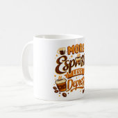 Mehr Espresso Weniger Depresso Kaffeetasse (Vorderseite Links)