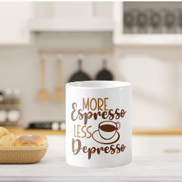 Mehr Espresso weniger Depresso Kaffeetasse