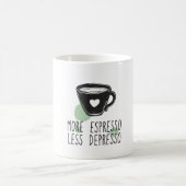 Mehr Espresso weniger Depresso Kaffeetasse (Mittel)