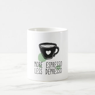Mehr Espresso weniger Depresso Kaffeetasse