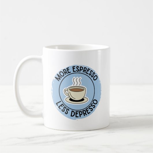 Mehr Espresso weniger Depresso, lustiger Kaffee Kaffeetasse (Links)