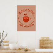 Mehr Espresso weniger Depresso Poster (Küche)