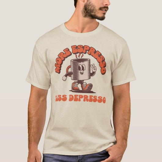 Mehr Espresso weniger Depresso T-Shirt (Vorderseite)