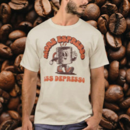Mehr Espresso weniger Depresso T-Shirt